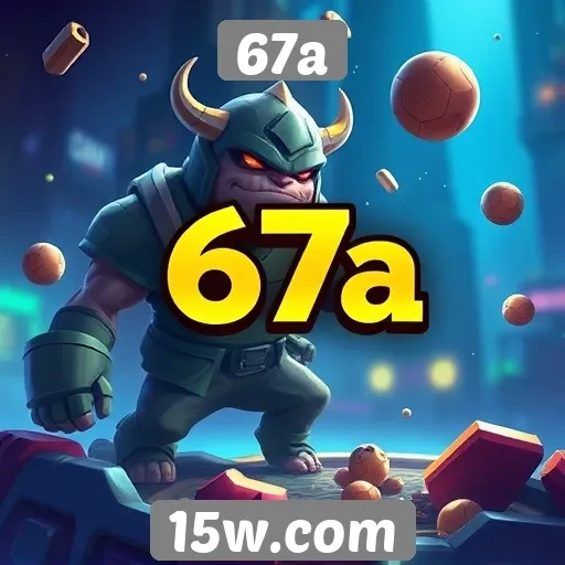 67a oferece uma nova experiência em jogos online